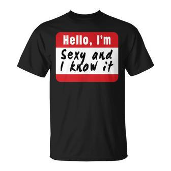 Hello I'm Sexy And I Know It Name Tag T-Shirt - Seseable