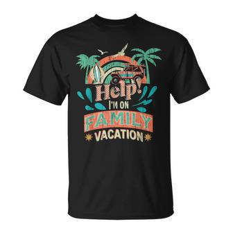 Help Me Im On A Family Vacation Summer Holiday Vintage T-Shirt - Monsterry AU