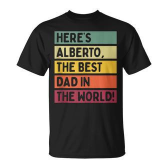 Here's Alberto The Best Dad In The World Father's Day Retro T-Shirt - Monsterry AU