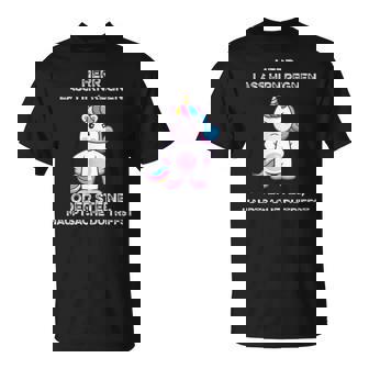Herr Lass Hirn Regnen Oder Stein Genervt Unicorn Saying T-Shirt - Geschenkecke