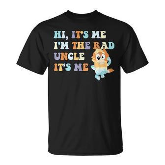 Hi It's Me I'm The Rad Uncle It's Me Trendy T-Shirt | Mazezy DE
