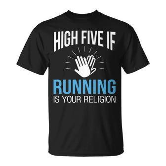 High Five If Running Is Your Religion T-Shirt | Mazezy