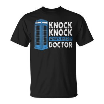 Hilarious Humor Knock Knock Doctor Knock Who's There T-Shirt - Monsterry DE