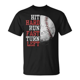 Hit Hard Run Fast Turn Left Baseball Player Fan T-Shirt | Seseable CA