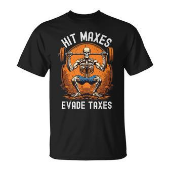 Hit Maxes Evade Taxes Gym Bodybuilding Lifting Workout T-Shirt - Monsterry DE