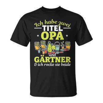 Hobbygärtner Opa T-Shirt - Ich Habe Zwei Titel Opa und Gärtner, Schwarz - Seseable