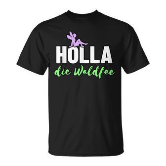 Holla Die Waldfee T-Shirt - Seseable