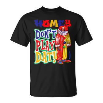 Homie Don't Play That T-Shirt - Thegiftio UK