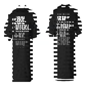Homme Jerome L'original Lerai L'unique Cadeau Personnalisé T-Shirt - Cadeauxyz