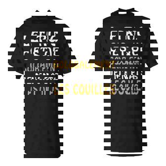 Homme Le Truc C'est Que Globalement Je M'en Bats Les Couilles T-Shirt - Cadeauxyz