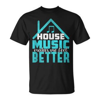 House Music Lover Quote Edm Dj Dance Music Rave T-Shirt - Monsterry UK
