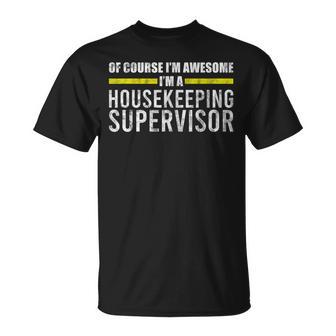 Housekeeping Supervisor Pun Housekeeper T-Shirt - Monsterry