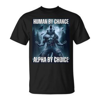 Human By Chance Alpha By Choice Alpha Wolf T-Shirt - Thegiftio UK