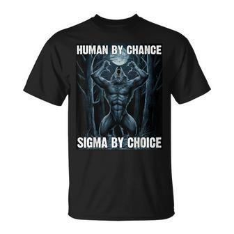 Human By Chance Sigma By Choice Cool Werewolf T-Shirt - Monsterry CA