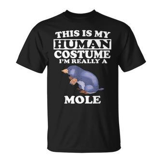 This Is My Human Costume I'm Really A Mole T-Shirt - Thegiftio UK