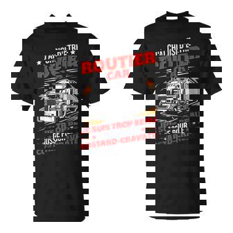 Humour Poids Lourds Camionneur Camion T-Shirt - Cadeauxyz