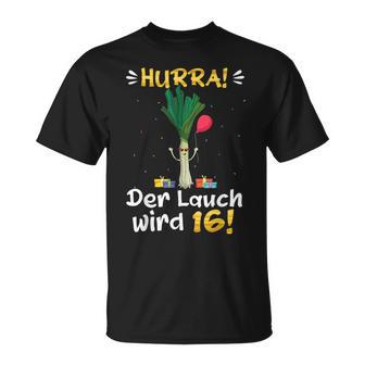 Hurra Der Lauch Wird 16 Boy 16Th Birthday T-Shirt - Geschenkecke