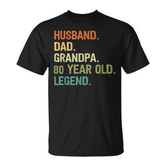 Husband Dad Grandpa 80 Year Old 80Th Birthday Fathers Day T-Shirt - Thegiftio UK