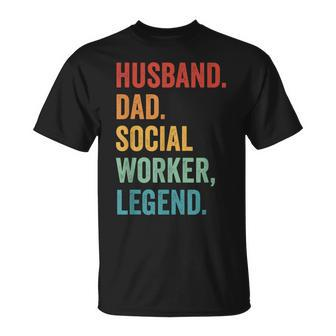 Husband Dad Social Worker Legend Fathers Day Retro Vintage T-Shirt - Seseable