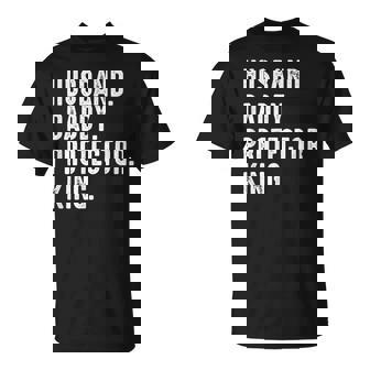 Husband Daddy Protector King Fathers Day T-Shirt - Seseable
