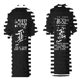 I Am Blessed And Highly Favored T-Shirt - Thegiftio
