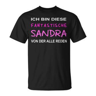 Ich Bin Diese Fantastische Sandra Von Der Alle Reden Black T-Shirt - Seseable