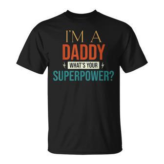 Ich Bin Ein Papa Was Ist Deine Superkraft Lustigerater Kinder T-Shirt - Geschenkecke