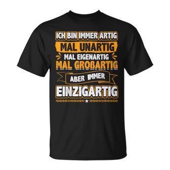 Ich Bin Immer Artig Tolle Unique Ich Bin T-Shirt - Seseable