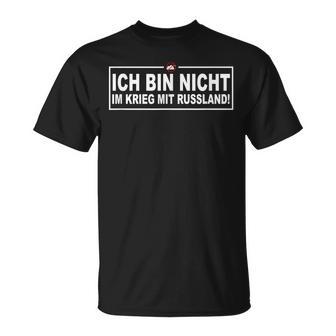 Ich Bin Nicht Im Krieg Mit Russia I T-Shirt - Seseable