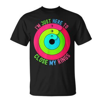 Ich Bin Nur Hier Um Meine Rings Zu Schließen T-Shirt - Seseable