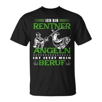 With Ich Bin Rentner Angeln Ist Jetzt Mein Beruf T-Shirt - Seseable