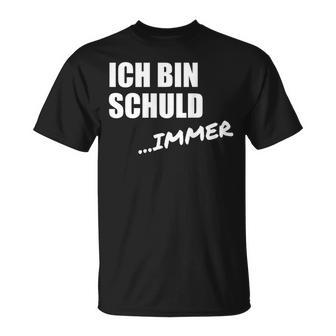 Ich Bin SchuldImmer T-Shirt - Seseable