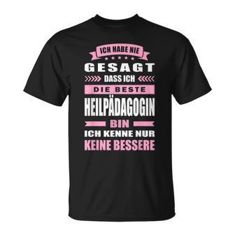 Ich Habe Nie Gesagt Dass Ich Die Beste Heilpädagogin Bin German Langu T-Shirt - Seseable