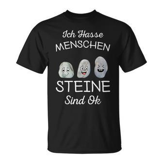Ich Hasse Menschen Steine Sind Ok I Black T-Shirt - Seseable