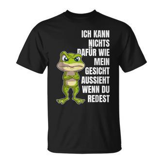 Ich Kann Nichts Dafür Wie Mein Gesicht Aussieht Wenn Redest T-Shirt - Seseable