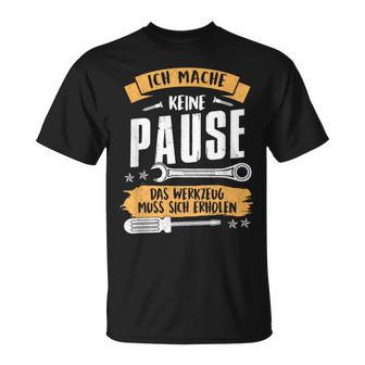 Ich Mache Keine Pause Das Werkzeug Muss Sich Relax French Language T-Shirt - Geschenkecke