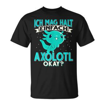 Ich Mag Halt Einfach Axolotl T-Shirt - Seseable