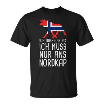 Ich Muss Gar Nix Ich Muss Nur Ans Nordkap Norwegian T-Shirt - Seseable