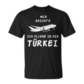 Ich Reichts Ich Flliege In Die Turkey Holiday Travel T-Shirt - Geschenkecke