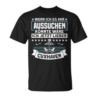 Ich Wäre Jetzt Lieber In Cuxhaven North Sea T-Shirt - Seseable
