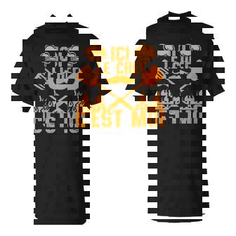 Ici Le Chef C'est Moi Cuisine Barbecue Apéro Homme Cadeau T-Shirt - Cadeauxyz