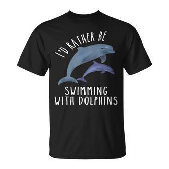 I'd Rather Be Swimming With Dolphins T-Shirt - Monsterry UK