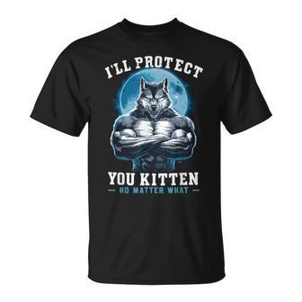I'll Protect You Kitten No Matter What T-Shirt - Monsterry