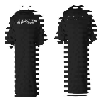 I'm Afraid Of Sayings Scared Of Mens T-Shirt - Seseable