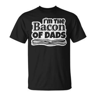 I'm The Bacon Of Dads Weathered Vintage Look T-Shirt - Monsterry