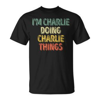 I'm Charlie Doing Charlie Things Personalized Name T-Shirt - Seseable