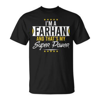 I’M An Farhan And That’S My Superpower Family Name Farhan T-Shirt - Seseable