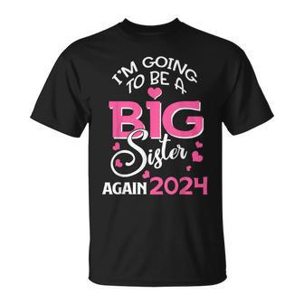 I'm Going To Be A Big Sister Again 2024 Pregnancy T-Shirt - Monsterry