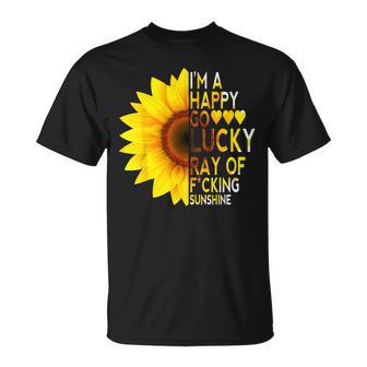 I'm A Happy Go Lucky Ray Of Fucking Sunshine T-Shirt - Monsterry