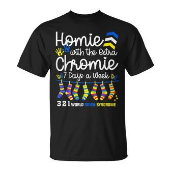 I'm The Homie With Extra Chromie 321 Down Syndrome T21 Squad T-Shirt - Seseable
